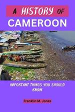 A Cameroon History: Important things you should know