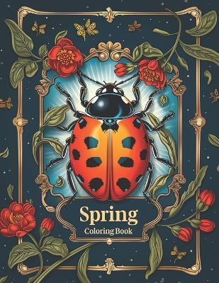 Spring Coloring Book: Beautiful Relaxing Illustrations for Adults to Color - Creative Carrie - cover