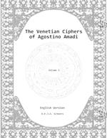 The Venetian Ciphers of Agostino Amadi: Volume 3, English version