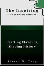 The Inspiring Tale of Richard Paterson: Crafting Flavours, Shaping History