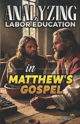 Analyzing Labor Education in Matthew's Gospel: Resident Aliens - Bible Sermons - cover