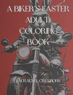 A Biker's Easter: Adult Coloring Book