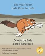 The Wolf From Bale Runs To Bole: A Country Wolf Visits the City in Portuguese and English