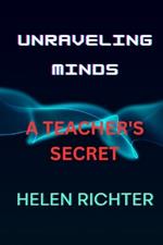 Unraveling Minds: A Teacher's Secret