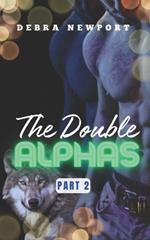 The Double Alphas: Part 2