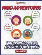 Mind Adventures: Fun Brain Boosting Activities For Adults