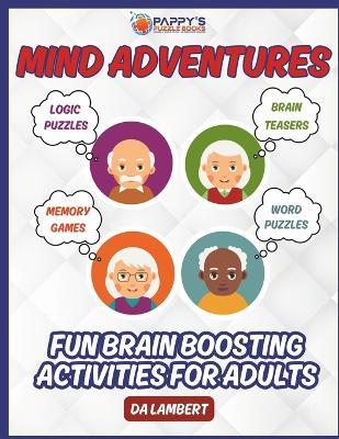 Mind Adventures: Fun Brain Boosting Activities For Adults - Da Lambert - cover