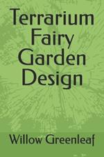 Terrarium Fairy Garden Design