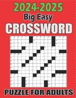 2024-2025 Crossword Puzzle For Adults: 100 Crossword Puzzles For Adults and Seniors with Solutions with Big Fonts For Anti-Eye Strain