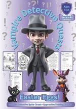 Detective Vampire Quests: Easter Eggs!: Apprentice Detective (Ages 7-10) - Fun Easter Puzzle Activity Book & Training Manual