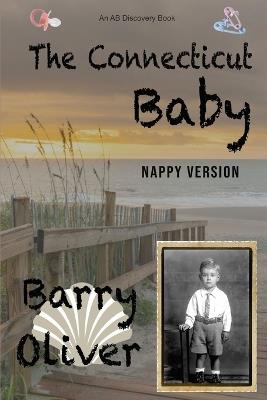 The Connecticut Baby (Nappy Version): A time travel/regression novel - Barry Oliver - cover