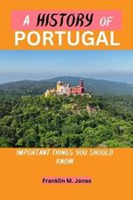 A History of Portugal: Important things you should know