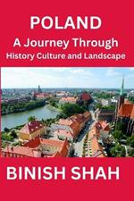 Poland: A Journey Through History, Culture, and Landscape