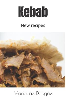 Kebab: New recipes - Marianne Daugne - cover