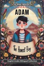 Adam the Honest boy: English Arabic bilingual