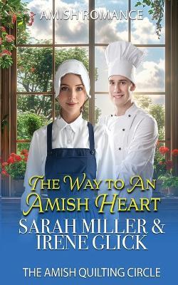 The Way to an Amish Heart - Irene Glick,Sarah Miller - cover