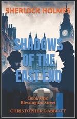 SHERLOCK HOLMES Shadows of the East End, Book One: Blessington Street