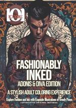 101 Iconic: Fashionably Inked: A Stylish Adult Coloring Experience - Explore Fashion and Ink with Exquisite Illustrations of Trendy Poses: Color Your World with Fashionable Flair in Fashionably Inked