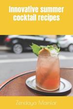 Innovative summer cocktail recipes