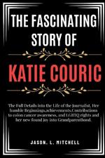 The Fascinating Story of Katie Couric: The Full Details into the Life of the Journalist, Her humble Beginnings, achievements, Contributions to colon cancer awareness, LGBTQ rights and her new found joy
