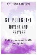 St. Peregrine Novena and Prayers: 9 days novena to St Peregrine