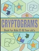 Cryptograms Book For Kids 12-16 Year old's: Cryptoquips Puzzle to Sharpen Your Brain, With Hints & Solutions