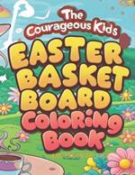 The Courageous kids: Spot's Easter Basket Board coloring book