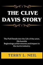 The Clive Davis Story: The Full Details into the Life of the actor, His humble Beginnings, achievements, and impact in the movie industry.