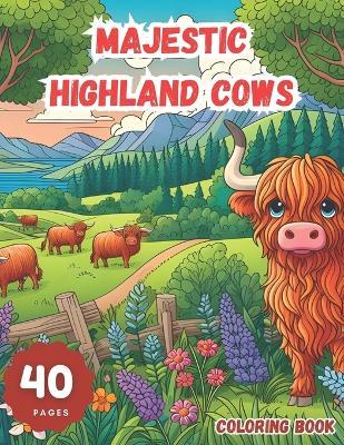Majestic Highland Cows: An Intricate Coloring Journey: Experience the Beauty and Serenity of Scotland's Iconic Creatures Through Detailed Illustrations - Little Library - cover
