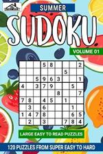 Summer Sudoku Super Easy to Hard: Volume 01