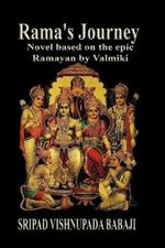 Rama's journey: Novel based on the epic Ramayan by Valmiki