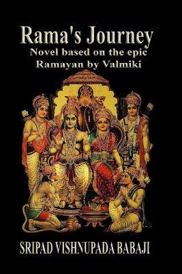 Rama's journey: Novel based on the epic Ramayan by Valmiki - Sripad Vishnupada Babaji - cover