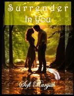 Surrender In You: The subconscious surrender romance