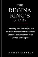 The Regina King's Story: The Story and Journey of the Shirley Chisholm Actress who is the First Black Woman to be Elected to Congress