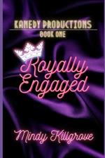 Royally Engaged: The Reality TV Star and the Lady Who Loved Him