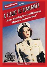 A Flight to Remember: Jane Kendeigh's Trailblazing Mission on Iwo Jima: World War II