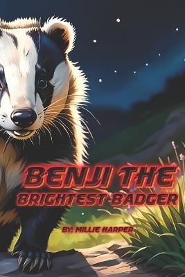 Benji The Brightest Badger - Millie Harper - cover