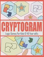 Cryptogram Logic Games For Kids 12-16 Year old's: Large Print Cryptoquotes Puzzle Activity Book