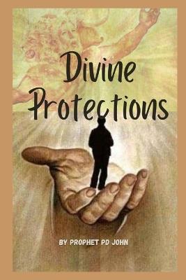 Divine Protections - Prophet Pd John - cover