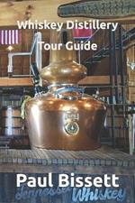 Whiskey Distillery Tour Guide: America