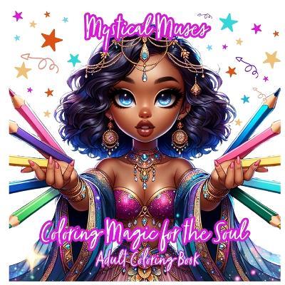 Mystical Muses: Coloring Magic for the Soul Adult Coloring Book - L Nicole Taylor - cover