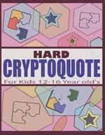 Hard Cryptoquote For Kids 12-16 Year old's: Large Print Entertaining Cryptograms Book with Solutions