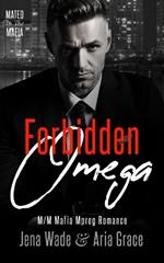Forbidden Omega: M/M Mafia Mpreg Romance
