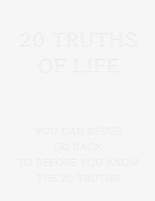 20 Truths of Life: You Can Naver Go Back to Before You Know the 20 Truths - Vivienne Kim - cover