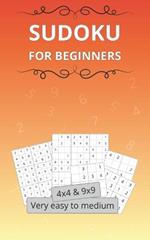 Sudoku for beginners: A Book With More Than 250 Sudoku Puzzles from Very Easy to Medium for Teens, Adults, and Seniors Maily has 4x4 sudoku puzzles. Contains rules and solutions.