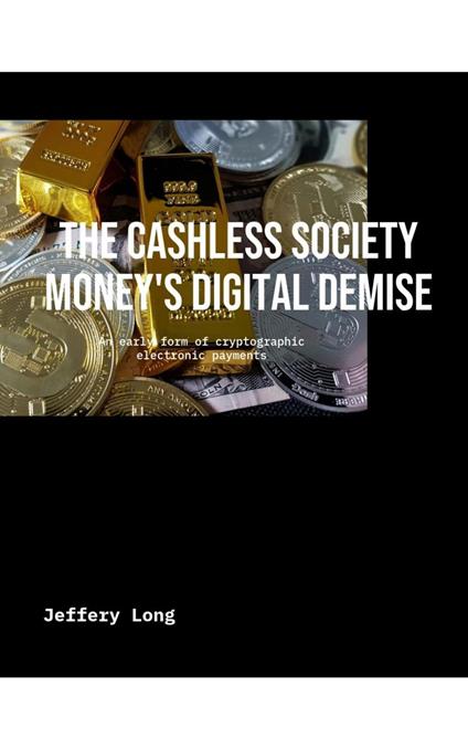 The Cashless Society Money's Digital Demise