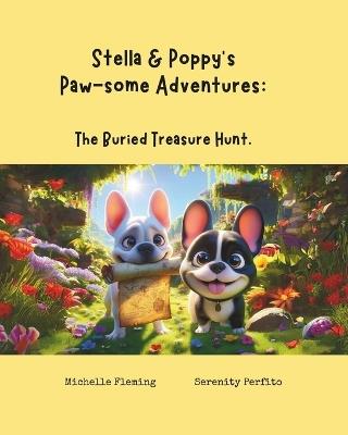 Stella & Poppy's Paw-some Adventures: The Buried Treasure Hunt. - Serenity Perfito,Michelle Fleming - cover