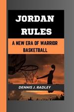 Jordan Rules: A New Era of Warrior Basketball