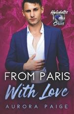 From Paris with Love: The Holidates Series, Book 28