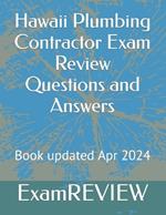 Hawaii Plumbing Contractor Exam Review Questions and Answers